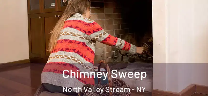 Chimney Sweep North Valley Stream - NY