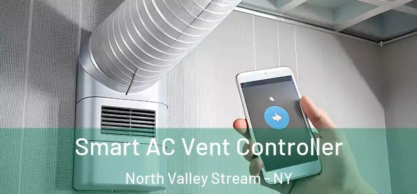  Smart AC Vent Controller North Valley Stream - NY